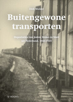 Uitgeverij Wbooks Buitengewone Transporten - Dirk Mulder