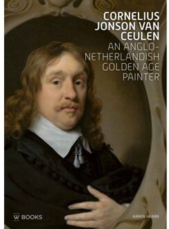 Uitgeverij Wbooks Cornelius Jonson Van Ceulen - Karen Hearn