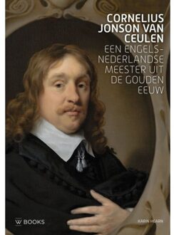 Uitgeverij Wbooks Cornelius Jonson Van Ceulen - Karen Hearn