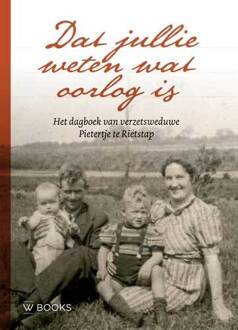 Uitgeverij Wbooks Dat Jullie Weten Wat Oorlog Is