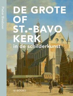 Uitgeverij Wbooks De Bavo In De Schilderkunst - Pieter Biesboer