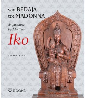 Uitgeverij Wbooks De Javaanse Beeldsnijder Iko - Arthur Crucq