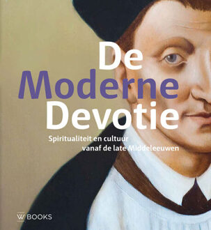 Uitgeverij Wbooks De Moderne devotie + In samenwerking met stichting IJsselacademie - Boek Anna Dlabacova (9462582955)