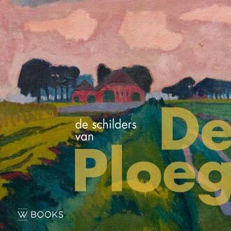 Uitgeverij Wbooks De schilders van De Ploeg - Boek Jikke van der Spek (9462580987)