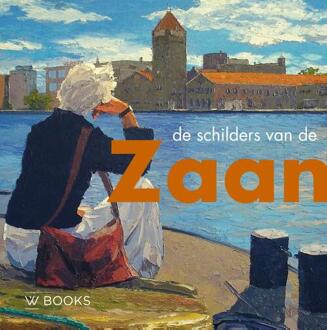 Uitgeverij Wbooks De schilders van de Zaanstreek - (ISBN:9789462584389)