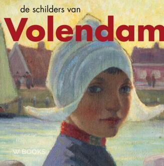 Uitgeverij Wbooks De schilders van Volendam - (ISBN:9789462584402)