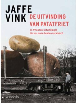 Uitgeverij Wbooks De Uitvinding Van Patatfriet - Jaffe Vink