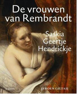 Uitgeverij Wbooks De Vrouwen Van Rembrandt - Jeroen Giltaij