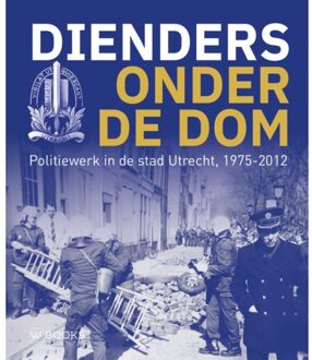 Uitgeverij Wbooks Dienders Onder De Dom - Peter Gieling