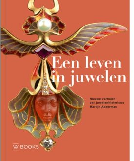 Uitgeverij Wbooks Een Leven In Juwelen - Martijn Akkerman