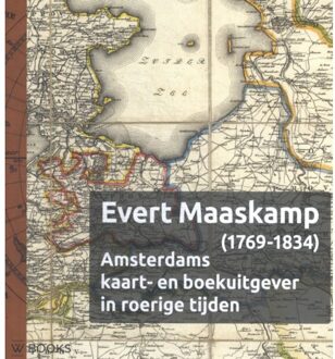 Uitgeverij Wbooks Evert Maaskamp (1769-1834) - Bram Vannieuwenhuyze