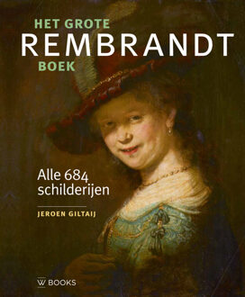Uitgeverij Wbooks Het Grote Rembrandt Boek - Jeroen Giltaij