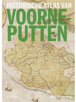 Uitgeverij Wbooks Historische Atlas Van Voorne-Putten - Bob Benschop