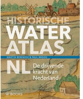 Uitgeverij Wbooks Historische Wateratlas Nl - Historische Atlas Nl - Martin Berendse