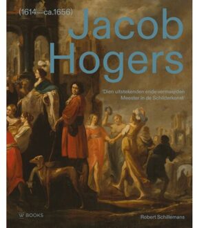 Uitgeverij Wbooks Jacob Hogers (1614-Ca. 1656) - Robert Schillemans