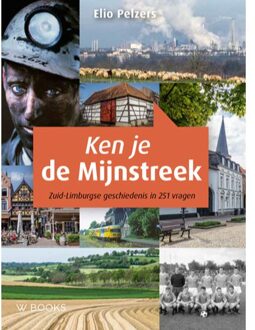 Uitgeverij Wbooks Ken je de Mijnstreek ? - Boek Elio Pelzers (9462582319)
