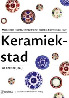 Uitgeverij Wbooks Keramiekstad - Boek Ad Knotter (9462581290)