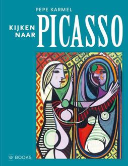 Uitgeverij Wbooks Kijken Naar Picasso - Pepe Karmel