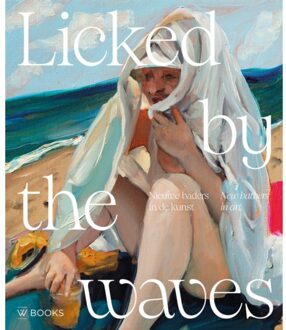 Uitgeverij Wbooks Licked By The Waves - Maite van Dijk