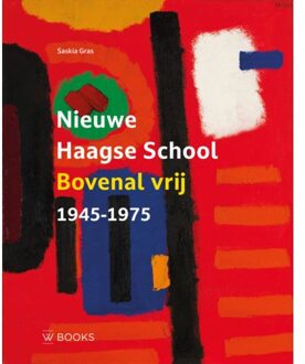 Uitgeverij Wbooks Nieuwe Haagse School 1945-1975 - Saskia Gras