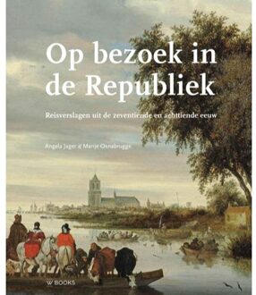 Uitgeverij Wbooks Op bezoek in de Republiek - (ISBN:9789462584655)