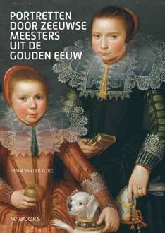 Uitgeverij Wbooks Portretten door Zeeuwse meesters uit de Gouden Eeuw - (ISBN:9789462584105)