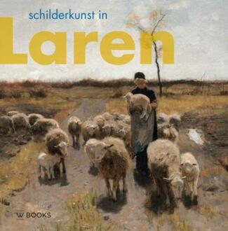 Uitgeverij Wbooks Schilderkunst in Laren - Boek Emke Raassen-Kruimel (9462581053)