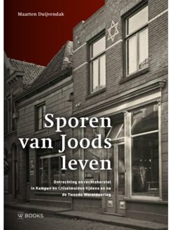 Uitgeverij Wbooks Sporen Van Joods Leven - Maarten Duijvendak