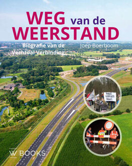 Uitgeverij Wbooks Weg Van De Weerstand - Joep Boerboom