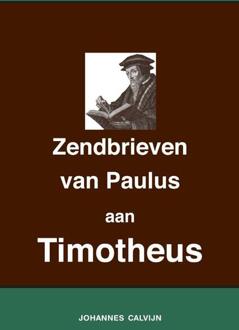 Uitlegging op de Zendbrieven van Paulus aan Timotheüs - (ISBN:9789057195655)