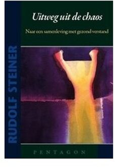 Uitweg Uit De Chaos - Rudolf Steiner