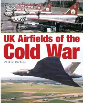 Uk Airfields Of The Cold War - Philip Birtles
