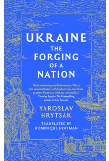 Ukraine The Forging Of A Nation - Yaroslav Hrytsak
