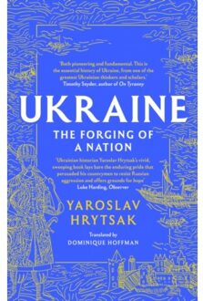 Ukraine The Forging Of A Nation - Yaroslav Hrytsak