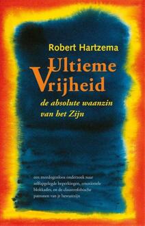 Ultieme Vrijheid - Boek Robert Hartzema (9063500009)