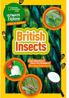 Ultimate Explorer Field Guides British Insects - National Geographic Kids - National Geographic Kids