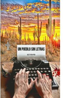 Un Pueblo Sin Letras - Alez Delayer