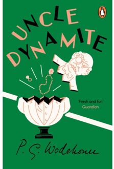 Uncle Dynamite - Wodehouse, P.G.