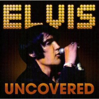 Uncovered - Elvis Presley
