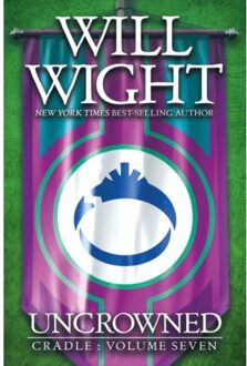 Uncrowned - Cradle - Will Wight