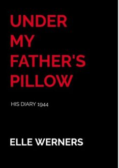 Under My Father's Pillow - ELLE WERNERS