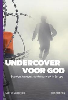 Undercover Voor God - Dick Langeveld