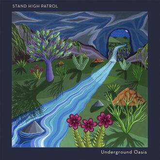 Underground Oasis - Stand High Patrol