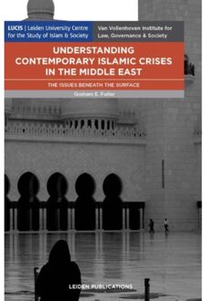 Understanding Contemporary Islamic Crises in the Middle East - Boek Graham Fuller (9087282672)