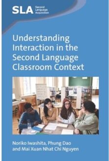 Understanding Interaction In The Second Language Classroom Context - Second Language Acquisition - Noriko Iwashita