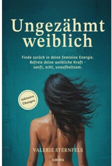 Ungezähmt Weiblich - Valerie Sternfels