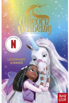 Unicorn Academy: Legendary Summer - Unicorn Academy: Where Magic Happens - Nosy Crow Ltd