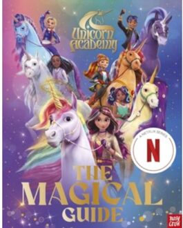 Unicorn Academy: The Magical Guide - Unicorn Academy: Tv Tie-In Titles - Nosy Crow Ltd