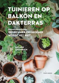 Unieboek Tuinieren op balkon en dakterras - (ISBN:9789000381746)