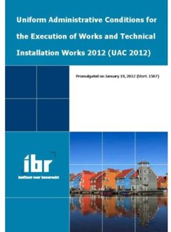 Uniform administrative conditions for the execution of works and technical installation works 2012 - Boek Stichting Instituut voor Bouwrecht